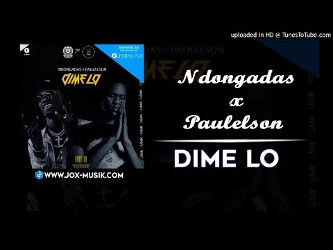 Uami Ndongadas X Paulelson - Dime Lo