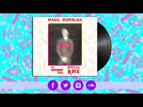 OMFO - Magic Mamaliga (Los Guayabera Sucia Bootleg RMX)