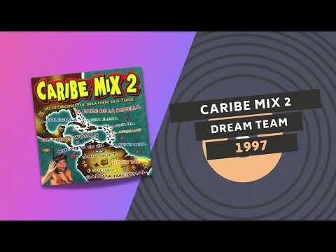 CARIBE MIX 2 🌴 | MEGAMIX | Dream Team 1997 🤿