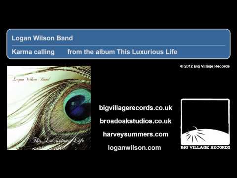 Logan Wilson Band - Karma calling