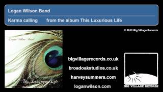 Logan Wilson Band - Karma calling