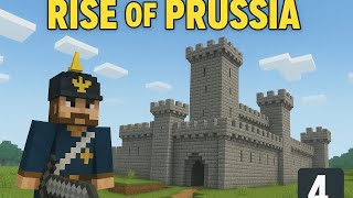 Minecraft: Rise of Prussia Ep. 4 (Fortify the Walls the King is Home)