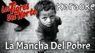 La Mancha Del Pobre (Karaoke) | Los Tigres del Norte