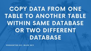 Copy / Insert Data from one table to another table in SQL Server