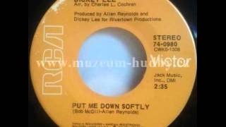 Dickey Lee ~ Put Me Down Softly