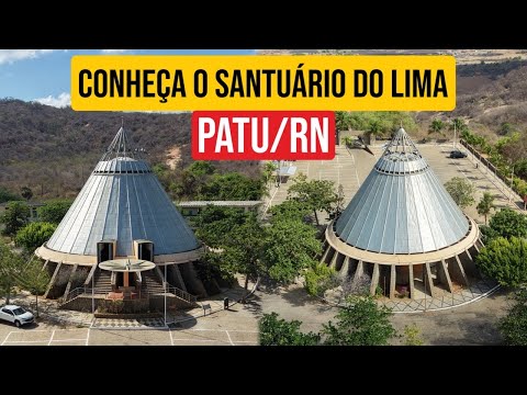 CONHEÇA O SANTUÁRIO DO LIMA, PATU/RN. 