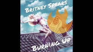 Britney Spears Burning Up (Original Version)[Remastered from Source Audio]
