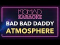 Atmosphere - Bad Bad Daddy (Karaoke)