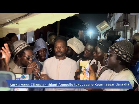 SOROU MESS ZIKROULAH THIANT ANNUELLE TAKOUSSAN YI KEURMASSAR DAARA DIA