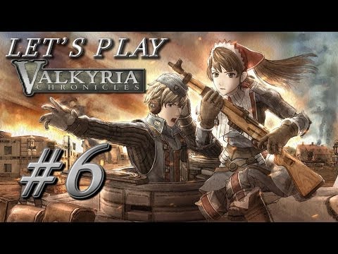 Let's Play Valkyria Chronicles #6 The First Op