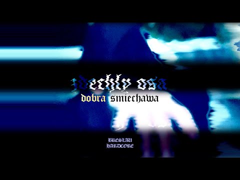 ZDECHŁY OSA - DOBRA ŚMIECHAWA (PROD. ECHO.XO)