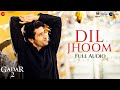 Dil Jhoom Arijit Singh Gadar 2 Sunny Deol Ameesha Patel Mithoon Sayeed Quadri