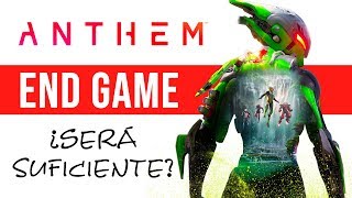 Anthem End Game y contenido Post Launch - ¿Será suficiente?