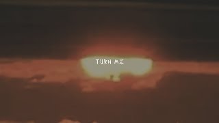 Turn Me Music Video