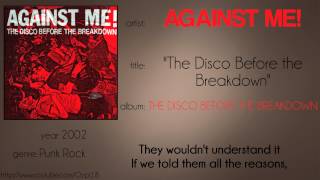 Against Me! - The Disco Before the Breakdown (synced lyrics)