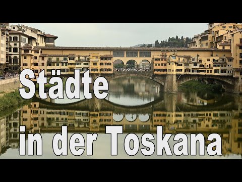 Einfach schön -  Die wichtigsten fünf Städte in der Toskana