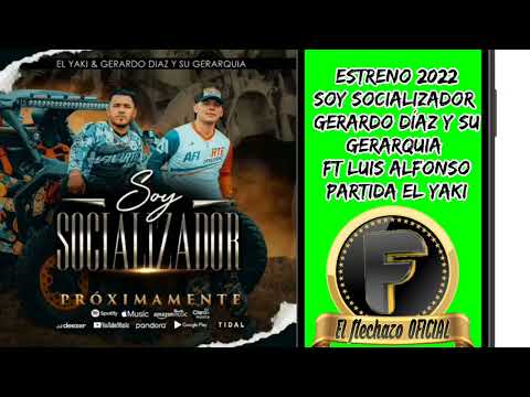 soy socializador- GERARDO DIAZ Y SU GERARQUIA FT EL YAKI (( ESTRENO 2022))
