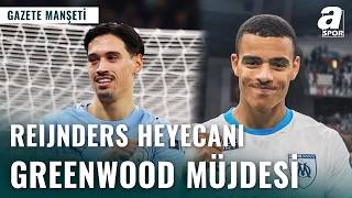 Galatasaray’a Reijnders Fenerbahçe’ye Greenwood
