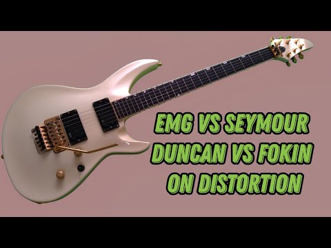 EMG vs Seymour Duncan vs Fokin comparison on distortion