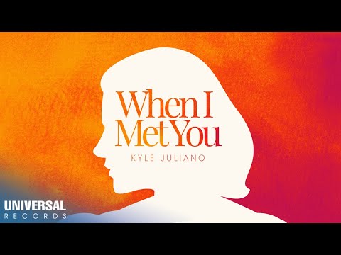 Kyle Juliano - When I Met You (Official Lyric Video)