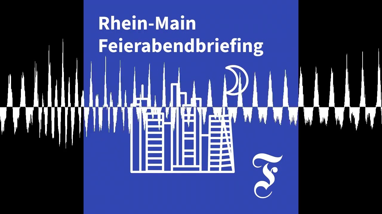 F.A.Z. Rhein-Main Feierabendbriefing vom 20.08.2026 - F.A.Z. Rhein-Main Feierabendbriefing