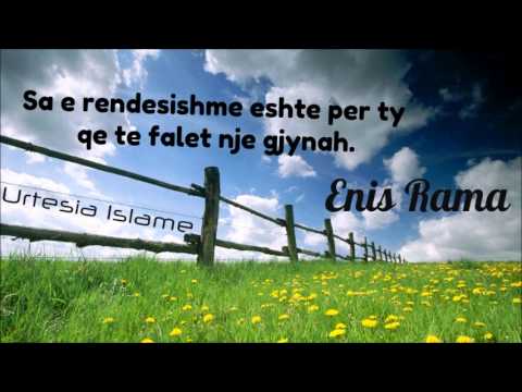 Sa e rëndësishme është për ty që të falet një gjynah - Enis Rama