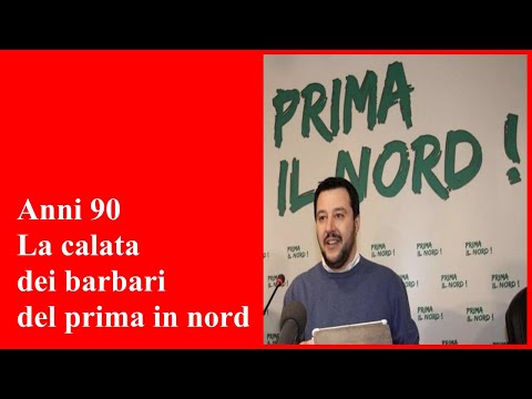 Anni 90 La calata dei barbari del prima il nord
