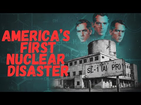 SL-1: America's First Nuclear Disaster
