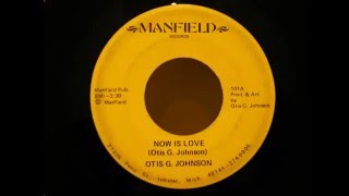 otis g johnson now is love manfield
