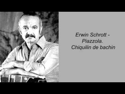 Erwin Schrott - Piazzola. Chiquilin de bachin