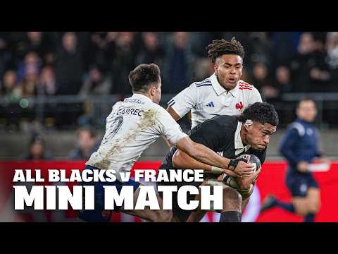 All Blacks v France 2025 Wellington | MINI MATCH