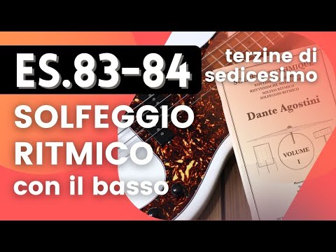 Dante Agostini Vol.I ES.83-84 - Solfeggio ritmico con il basso [Terzine di sedicesimi]