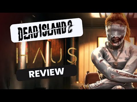 Dead Island 2 - Haus DLC REVIEW