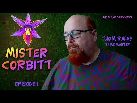 Mister Corbitt, version 4, episode 1 - Call of Cthulhu RPG