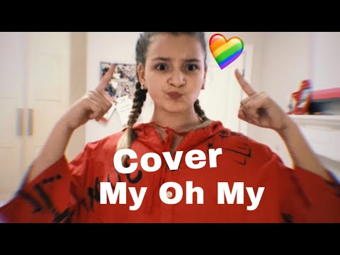 𝙈𝙮 𝙊𝙝 𝙈𝙮 🔥 𝘾𝙤𝙫𝙚𝙧 - 𝙗𝙮 𝙈𝙞𝙡𝙡𝙚𝙣𝙖 𝘾𝙞𝙤𝙧𝙣𝙞𝙞