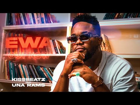 KissBeatz - EWA feat Una Rams (Audio)