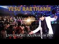 Yesu Rakathame Worship Jesus Live Concert Raj Prakash Paul Telugu Christian Song 4k Video