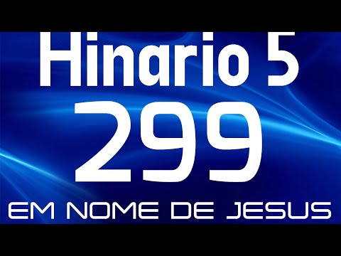 HINO 299 CCB - Em Nome de Jesus - HINÁRIO 5 COM LETRAS