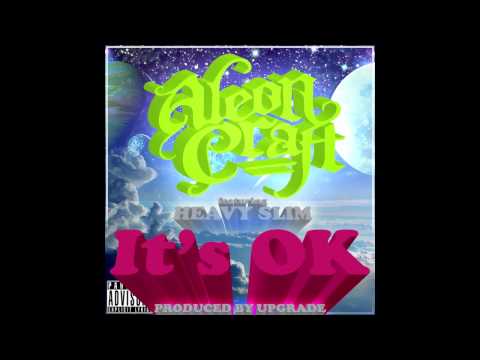 ALEON CRAFT (featuring Heavy Slim) - IT'S OK (produced by Tai Upgrade Rotan)