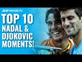 Top 10 Memorable Rafael Nadal & Novak Djokovic ATP Tennis Moments!