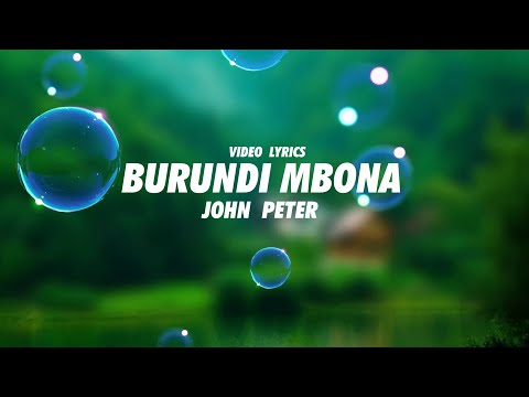 Slam BURUNDI MBONA by JOHN PETER  ( official lyrics video )