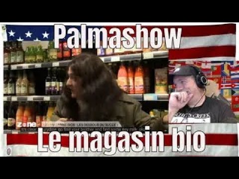 Le magasin bio - Palmashow - REACTION