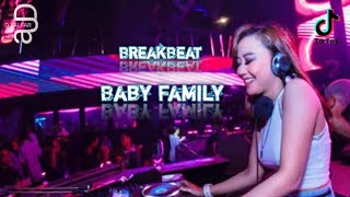 Download lagu DJ Baby Family Breakbeat mp3