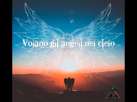 Volano gli angeli nel cielo (Official Video)