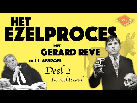Het Ezelproces met Gerard Reve: (2) De rechtszaak - VLOGBOEK / Literatuurgeschiedenis