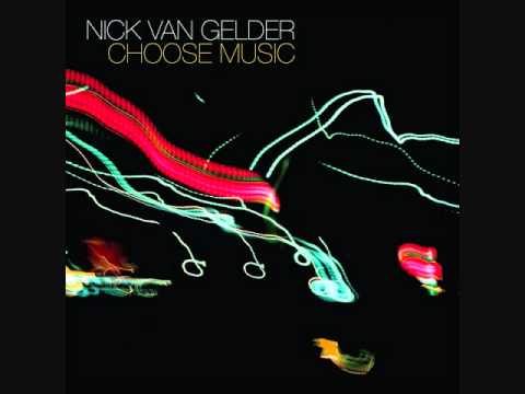 CHOOSE MUSIC-NICK VAN GELDER
