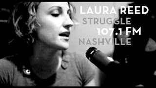 Laura Reed sings STRUGGLE on 107.1 FM (radio free nashville)