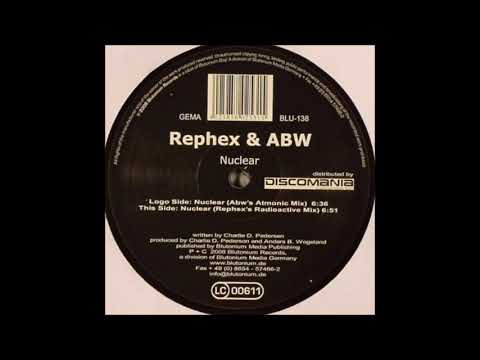 Rephex & ABW - Nuclear (Rephex's Radioactive Mix) -2008-