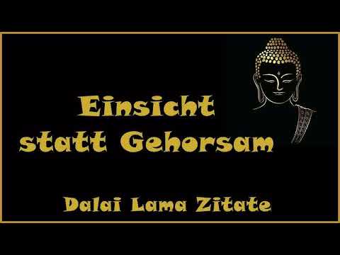 Zur Inspiration: Einsicht statt Gehorsam - Zitate vom Dalai Lama