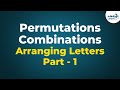 Permutations And Combinations Arranging Letters Part 1 Don T Memorise GMAT CAT Bank PO SSC CGL